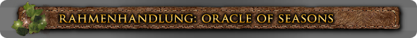Oracle of Seasons Rahmenhandlung Prolog Story