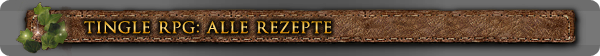 Tingle RPG: Alle Rezepte