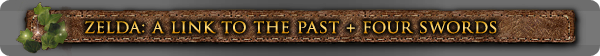 Zelda: A Link to the Past, Zelda: Four Swords